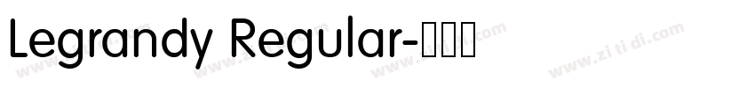 Legrandy Regular字体转换 Legrandy Regular字体转换